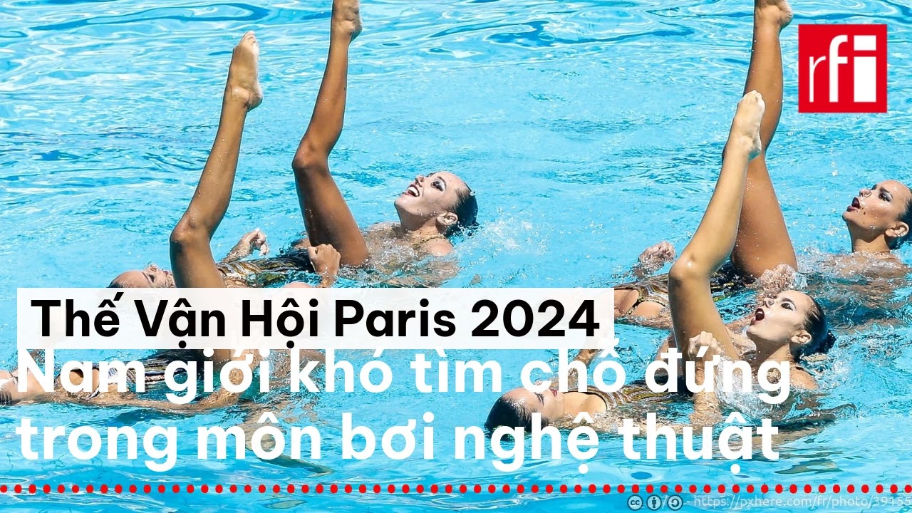 Thế Vận Hội Paris 2024: Nam giới khó tìm chỗ đứng trong môn bơi nghệ thuật