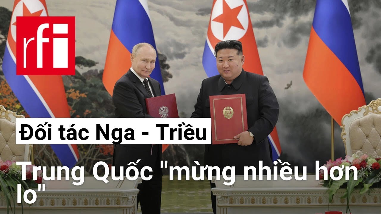 Nga - Bắc Triều Tiên nâng cấp quan hệ : Trung Quốc "mừng nhiều hơn lo" • RFI