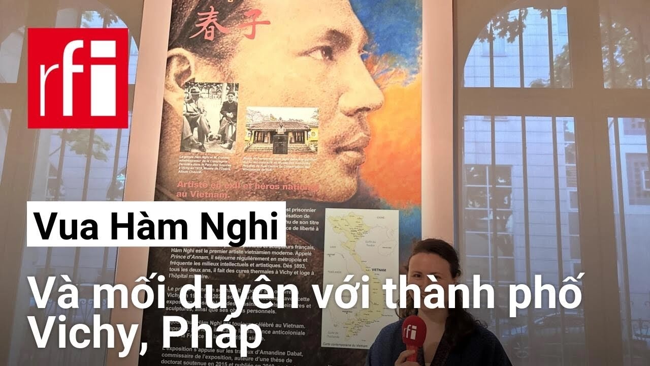 Vua Hàm Nghi và mối duyên với thành phố Vichy, Pháp • RFI Tiếng Việt