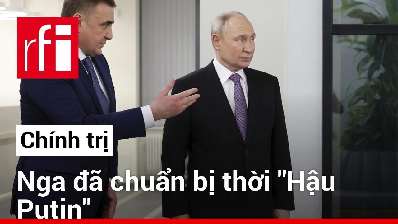 Nga bắt đầu chuẩn bị thời « hậu Putin » ? • RFI Tiếng Việt