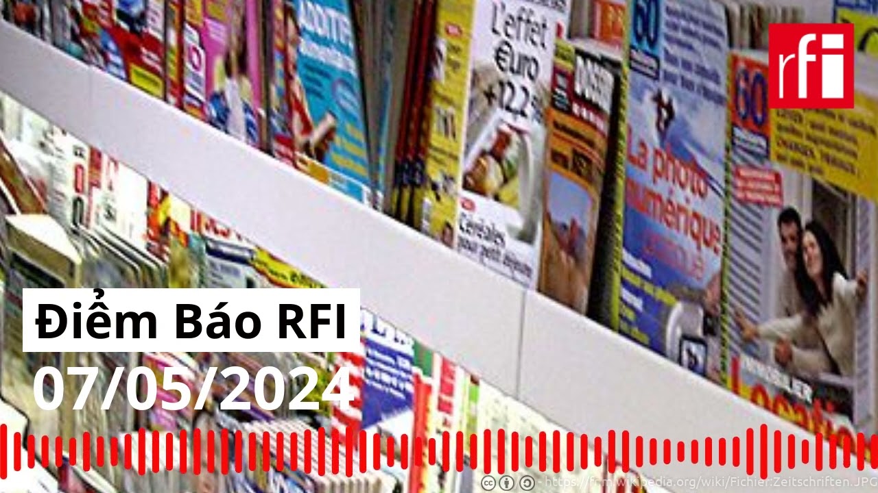 Điểm Báo RFI 07/05/2024