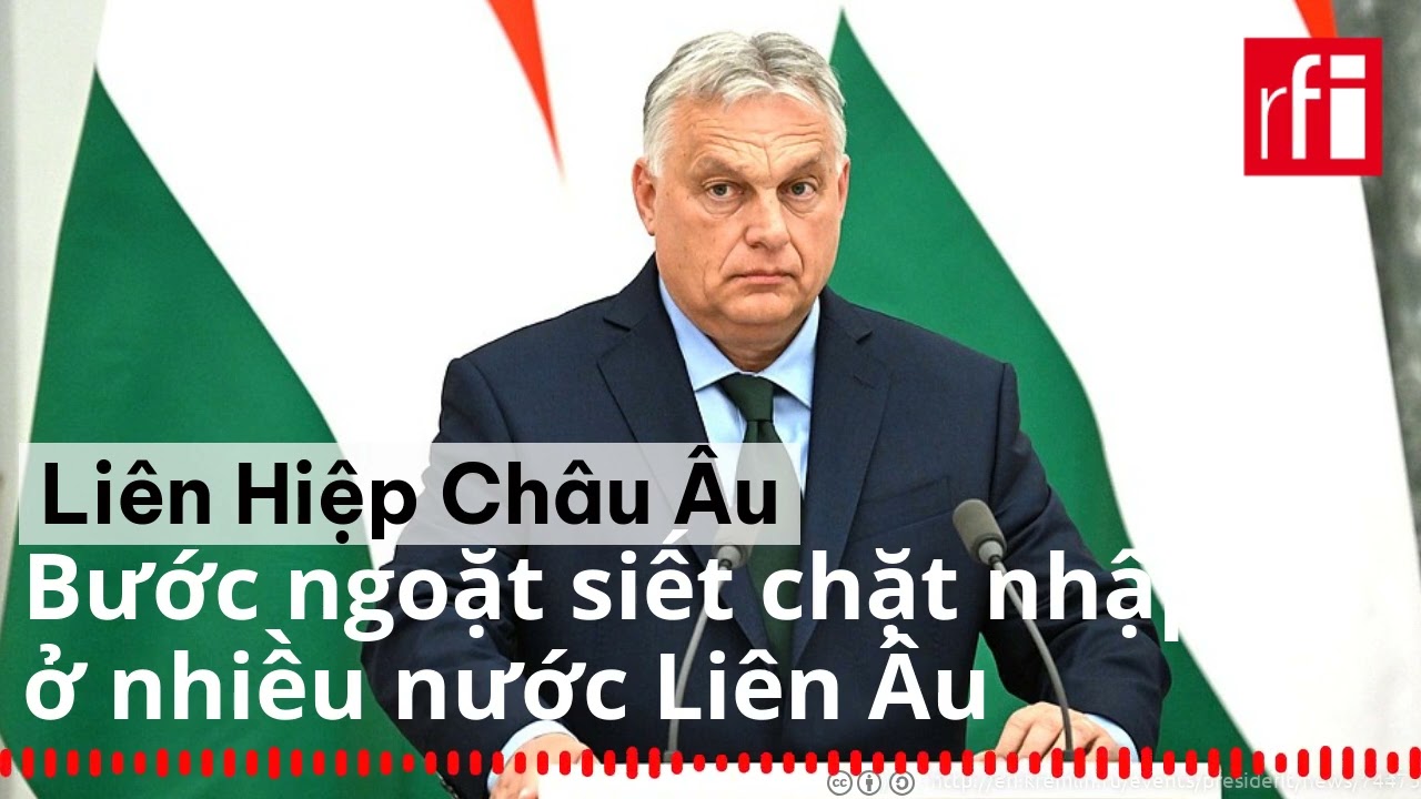 Liên Hiệp Châu Âu trước bước ngoặt siết chặt nhập cư ở nhiều nước