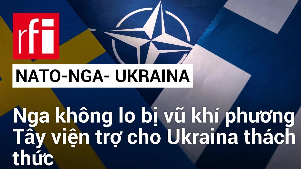 Nga không lo bị vũ khí phương Tây viện trợ cho Ukraina thách thức • RFI