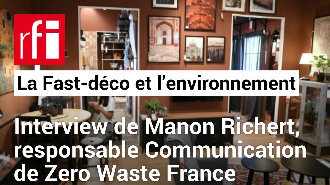 La Fast-déco en France : Les impacts environnementaux et sociaux • RFI Tiếng Việt