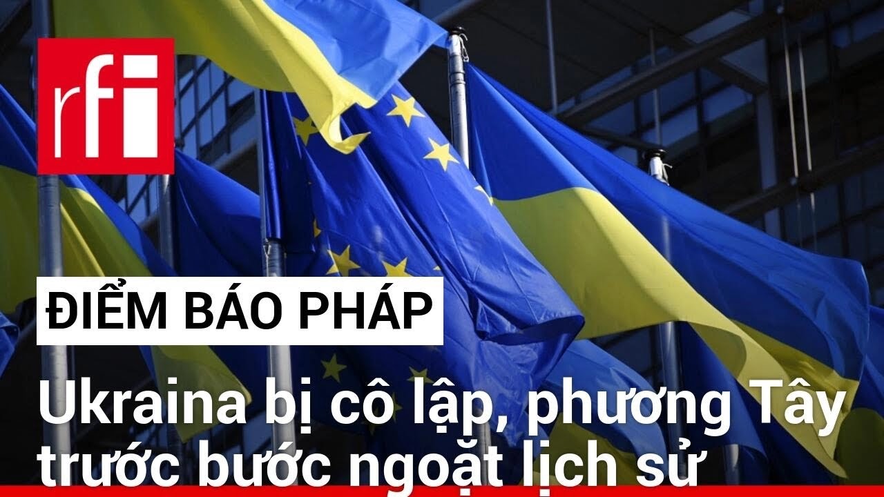 Ukraina bị cô lập: Phương Tây trước bước ngoặt lịch sử • RFI Tiếng Việt