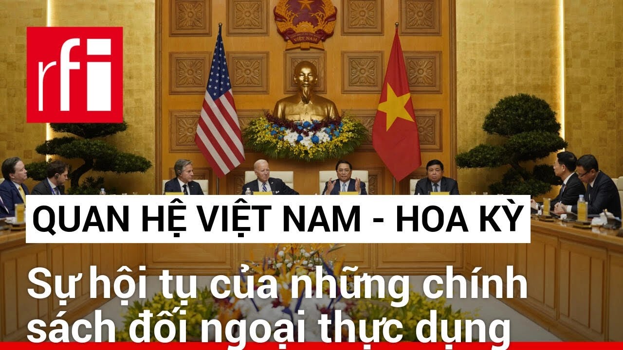 Quan hệ Việt – Mỹ : Sự hội tụ của những chính sách đối ngoại thực dụng