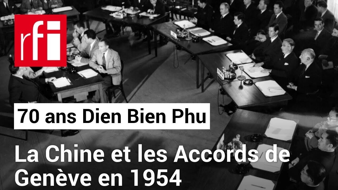 Dien Bien Phu: La Chine et le règlement du premier conflit d'Indochine Genève 1954 • RFI