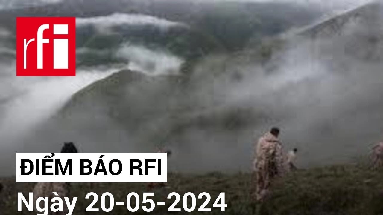 ĐIỂM BÁO 20-05-2024 • RFI Tiếng Việt