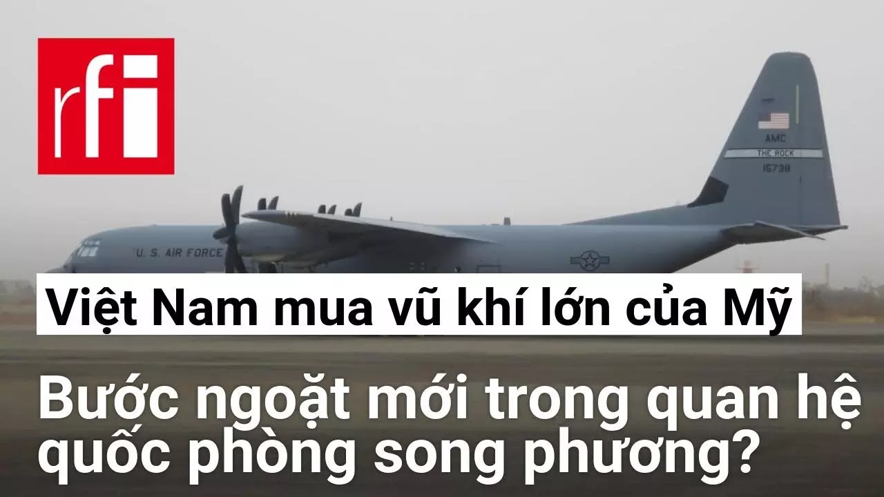 Việt Nam mua vũ khí lớn của Mỹ : Bước ngoặt mới trong quan hệ quốc phòng song phương ?