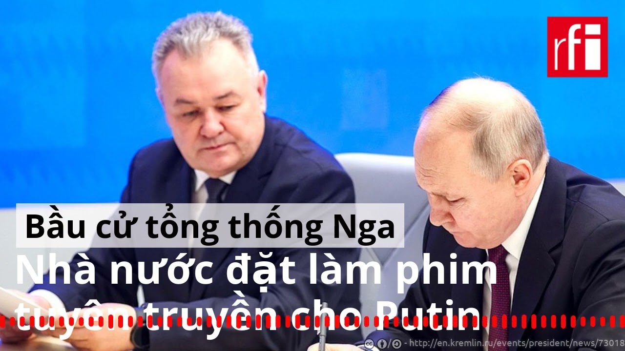 Bầu cử tổng thống Nga : Nhà nước đặt làm phim tuyên truyền cho Putin