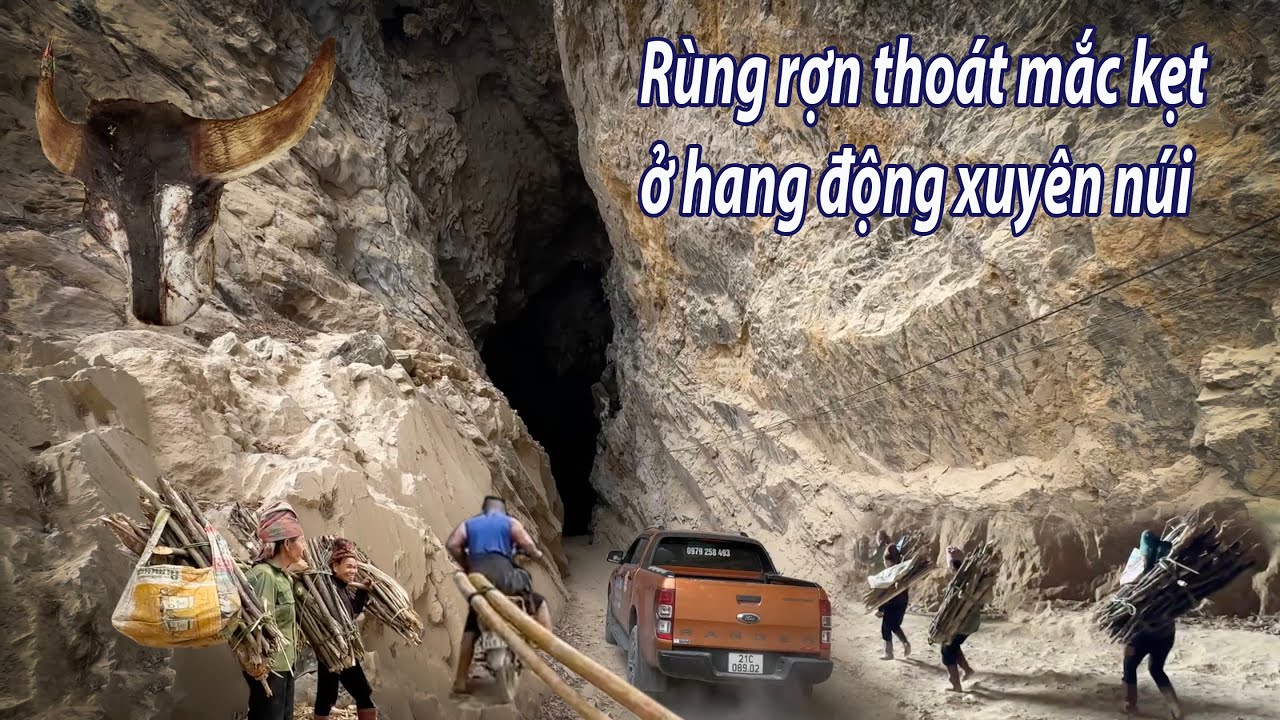 Đi tìm chợ phiên - Bắt gặp hang động Nuốt chửng các phương tiện giao thông