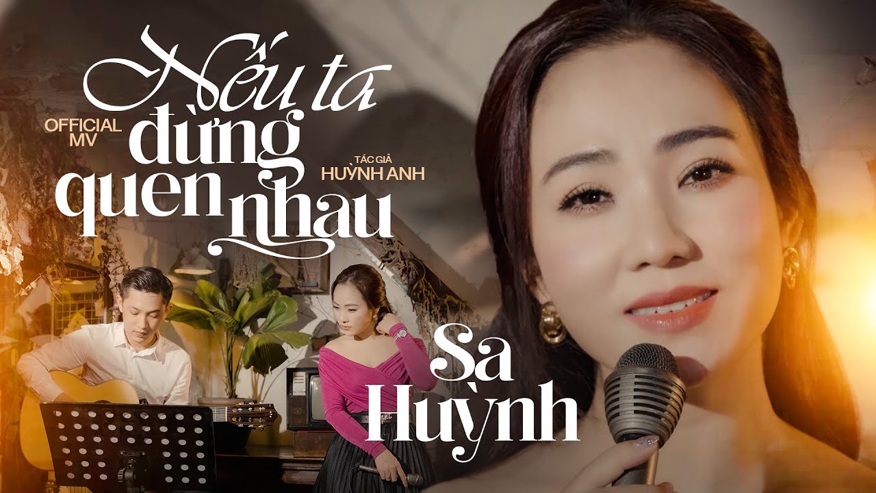 NẾU TA ĐỪNG QUEN NHAU (MV Official) - SA HUỲNH || Nếu ta đừng quen nhau, một chiều hoa nắng tươi màu