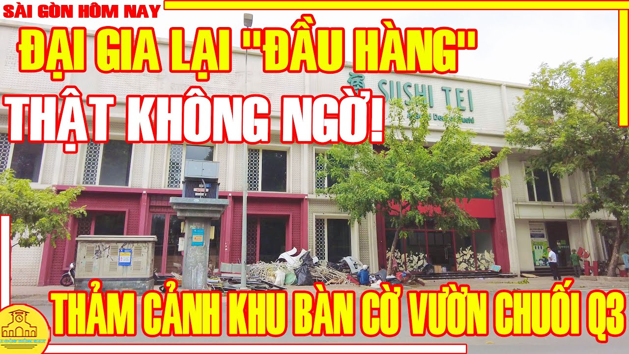 Thật Không Ngờ! ĐẠI GIA LẠI "ĐẦU HÀNG" / THẢM CẢNH Khu BÀN CỜ VƯỜN CHUỐI Q3 / Sài Gòn Hôm Nay