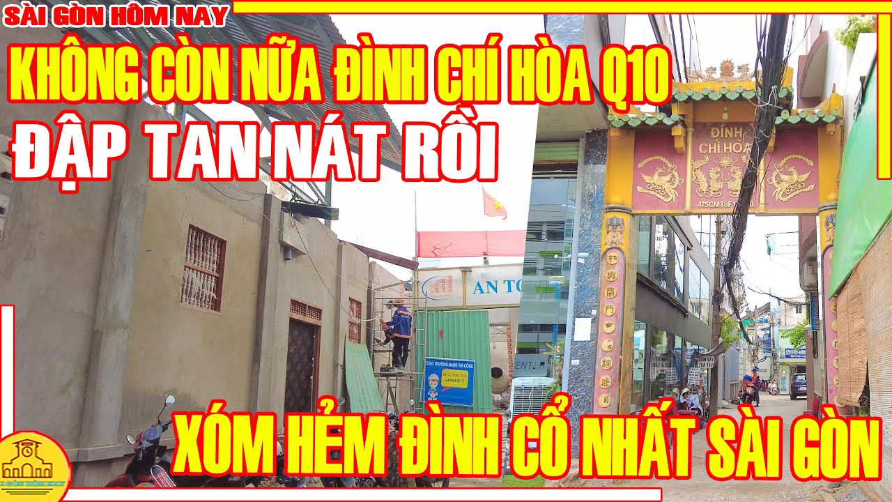 ĐẬP TAN NÁT RỒI! ĐÌNH THẦN CỔ NHÂT SÀI GÒN / Xóm ĐÌNH CHÍ HÒA Đường CMT8 Q10 / Sài Gòn Hôm Nay