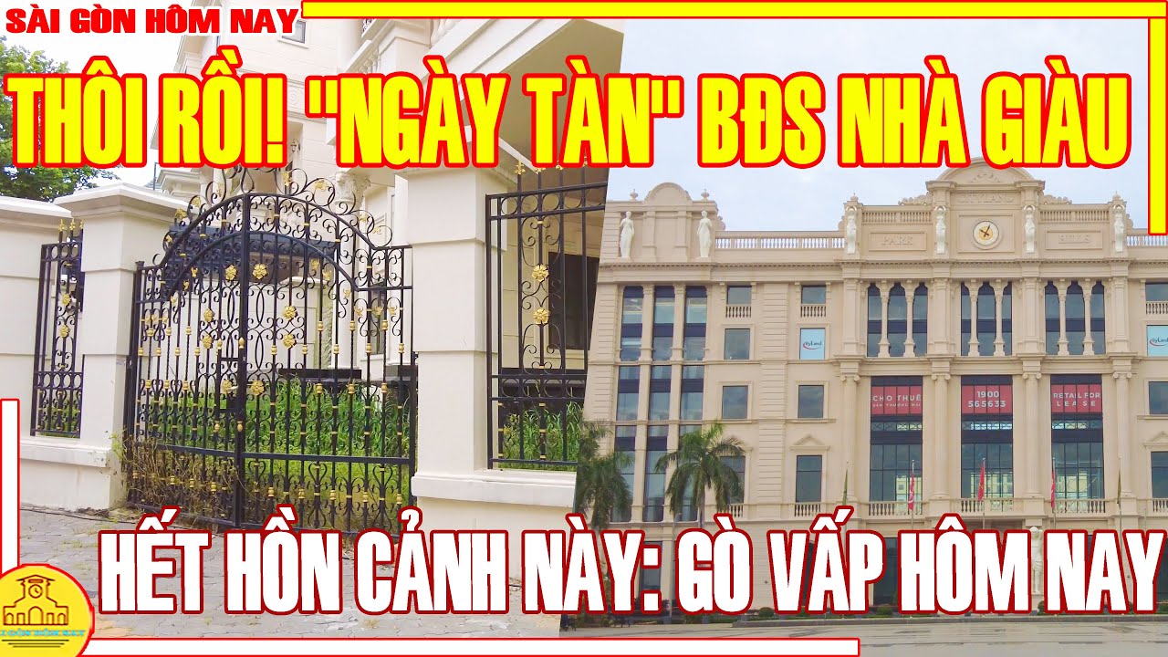 THÔI RỒI! NGÀY TÀN BĐS NHÀ GIÀU / HẾT HỒN NHÀ BỎ KHÔNG KHU TRIỆU ĐÔ CITYLAND GÒ VẤP /SÀI GÒN HÔM NAY