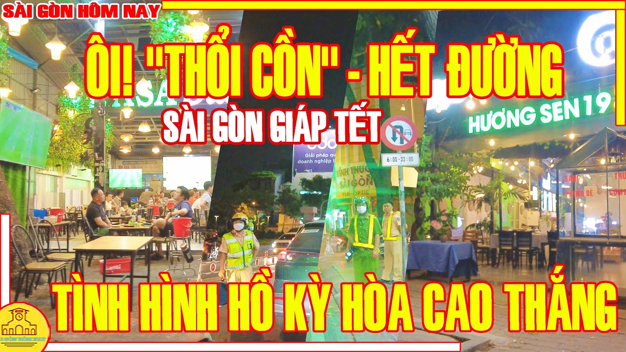 ÔI! "THỔI CỒN" LIÊN TỤC KHÔNG BỎ SÓT / TÌNH HÌNH ĂN NHẬU HỒ KỲ HÒA CAO THẮNG Q10 / Sài Gòn Hôm Nay