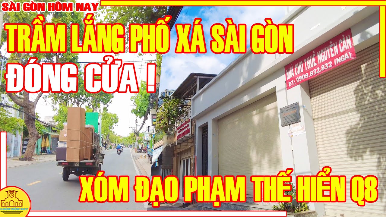 "ĐÓNG CỬA"! TRẦM LẮNG Phố Xá CHIỀU TAN / KHÁC LẠ Đường Phạm Thế Hiển XÓM ĐẠO Q8 / Sài Gòn Hôm Nay