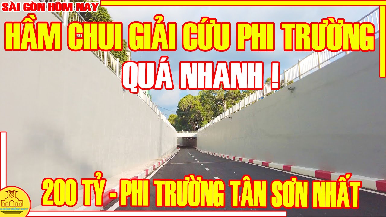 QUÁ NHANH! Hầm Chui "GIẢI CỨU" Phi Trường TÂN SƠN NHẤT Chính Thức ĐƯA VÀO HOẠT ĐỘNG /Sài Gòn Hôm Nay