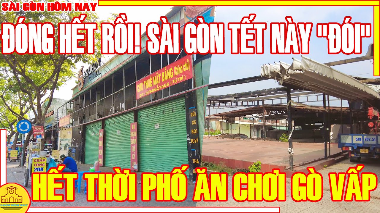 ĐÓNG HẾT RỒI! SÀI GÒN TẾT NÀY "ĐÓI" / TÌNH  HÌNH PHỐ ĂN CHƠI PHẠM VĂN ĐỒNG GÒ VẤP / SÀI GÒN HÔM NAY