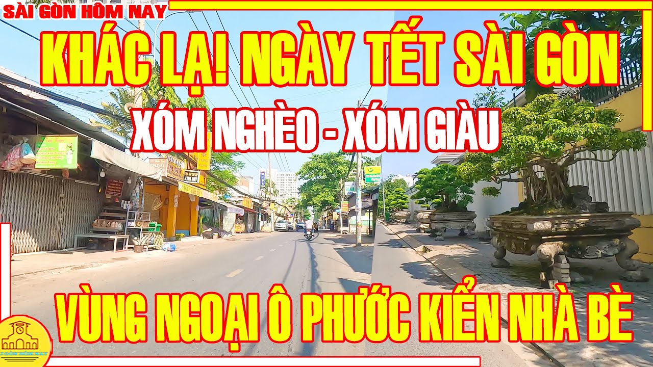 KHÁC LẠ! NGÀY TẾT Sài Gòn / Xóm NGHÈO & Xóm GIÀU Vùng Ngoại Ô Phước Kiển Nhà Bè / Tết Sài Gòn 2024