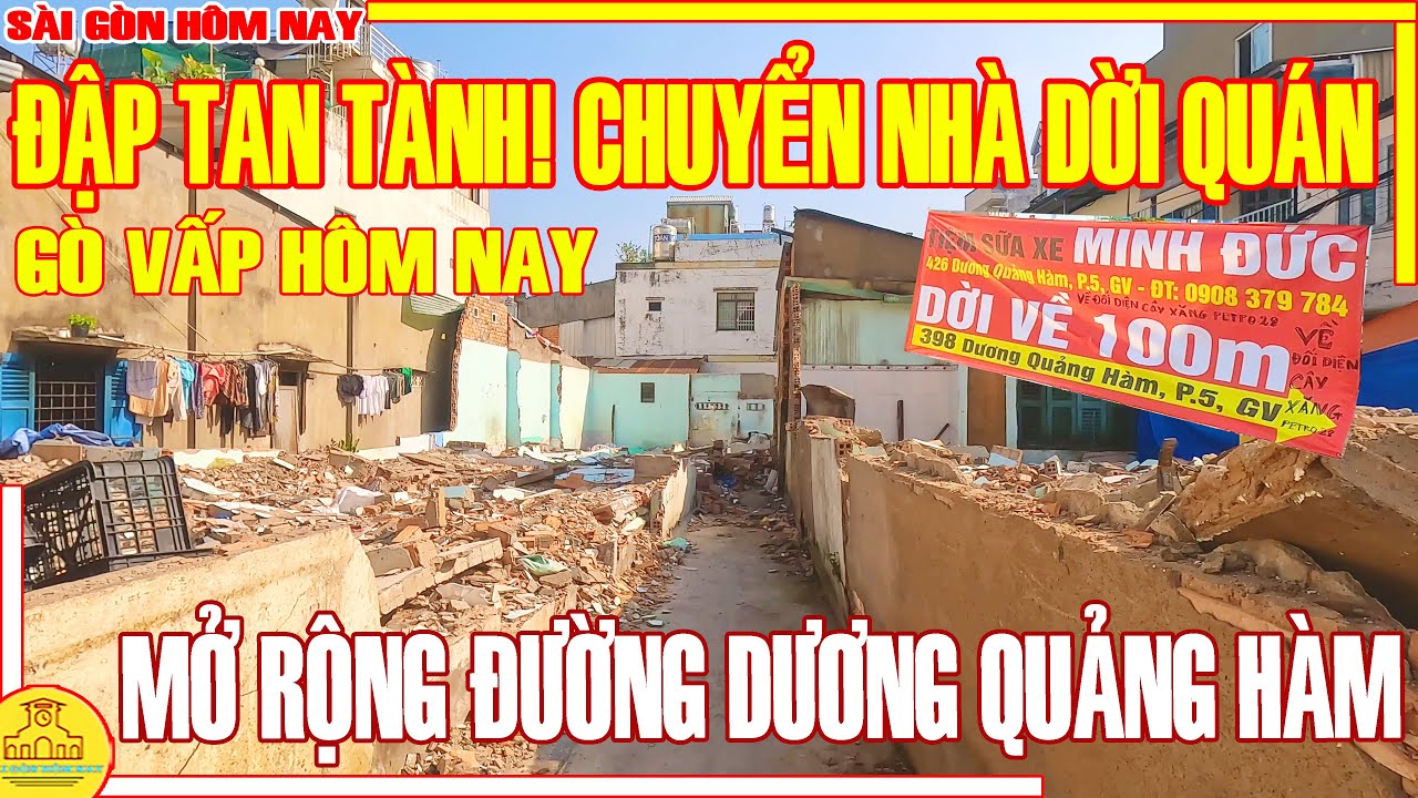 ĐẬP TAN TÀNH! DỜI TIỆM SANG QUÁN CUÔI NĂM / MỞ RỘNG ĐƯỜNG ĐƯƠNG QUẢNG HÀM GÒ GẤP / SÀI GÒN HÔM NAY