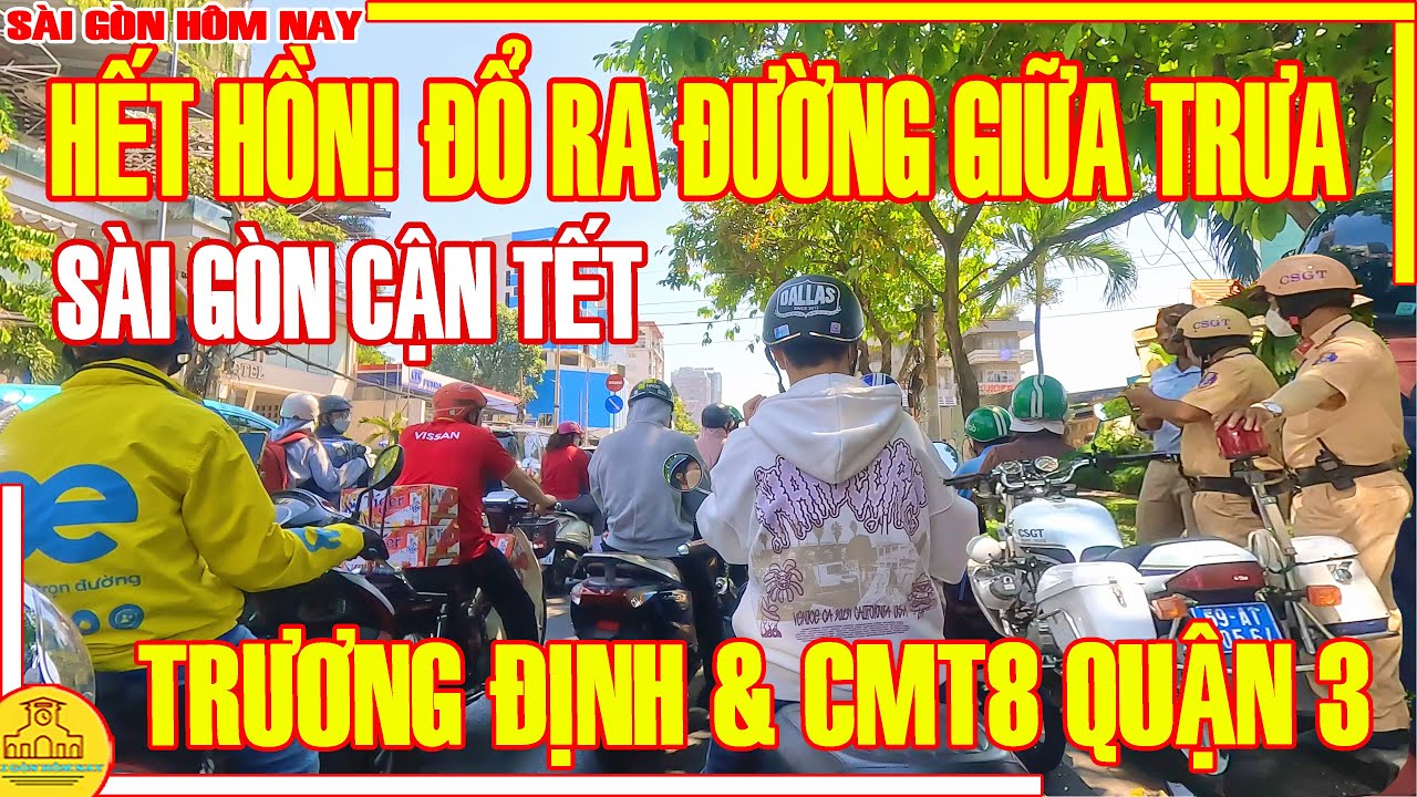 HẾT HỒN! Cận Tết BÀ CON ĐỔ RA ĐƯỜNG GIỮA TRƯA / Đường Phố Sài Gòn Giáp Tết Ra Sao / Sài Gòn Hôm Nay