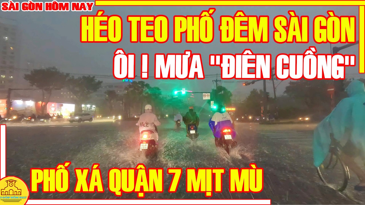 ÔI ! Đêm Sài Gòn "ĐIÊN CUỒNG" MƯA DÔNG / HÉO TEO Phố Xá Q7 Đường HUỲNH TẤN PHÁT / Sài Gòn Hôm Nay