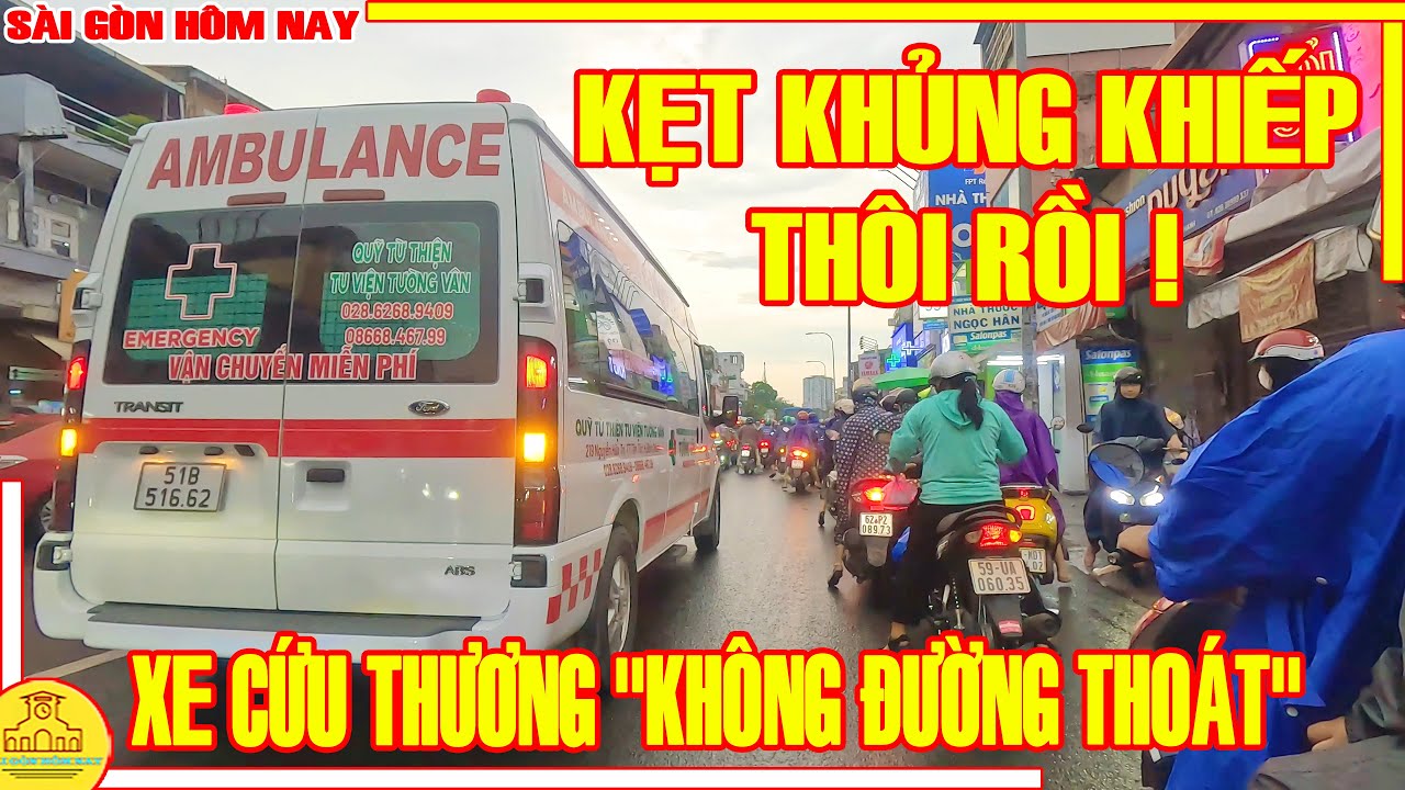 THÔI RỒI! Sài Gòn KẸT KHỦNG KHIẾP Xe CỨU THƯƠNG "BÓ TAY" / BX MIỀN ĐÔNG Bình Thạnh / Sài Gòn Hôm Nay