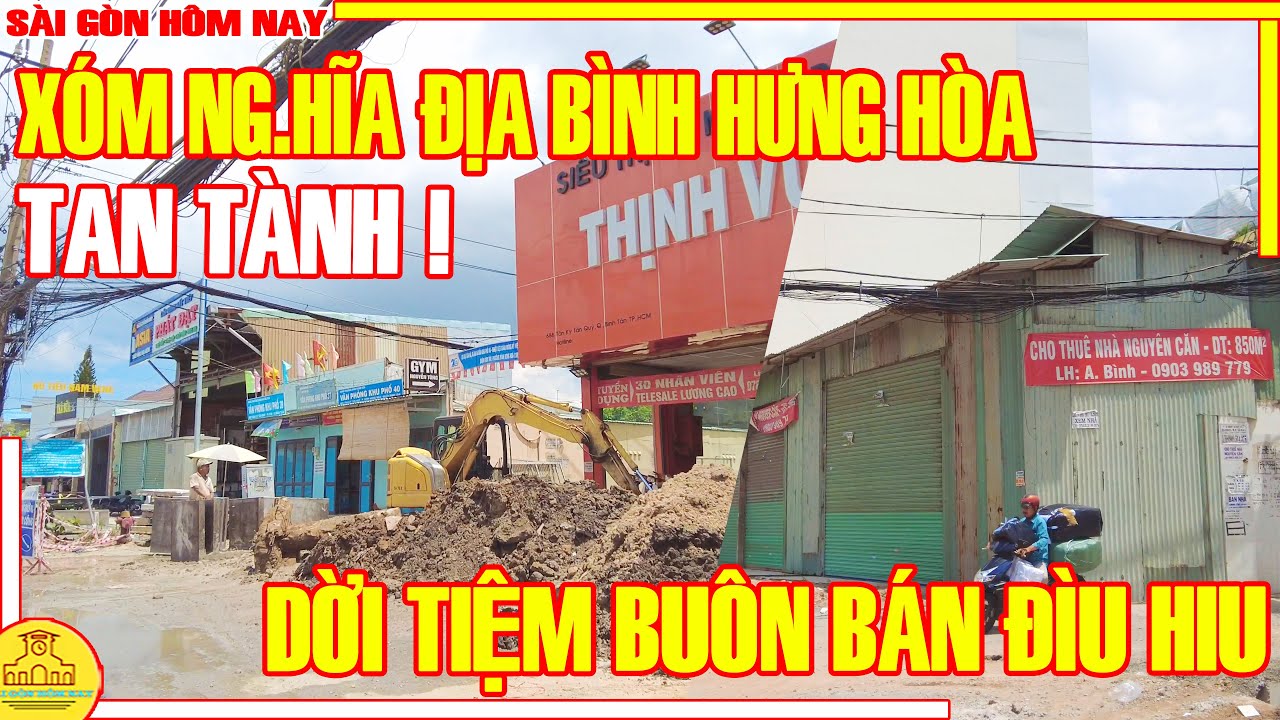 TAN TÀNH! Xóm NG.HĨA ĐỊA Bình Tân / DỜI TIỆM BUÔN BÁN ĐÌU HUI Đường TÂN KỲ TÂN QUÝ / Sài Gòn Hôm Nay