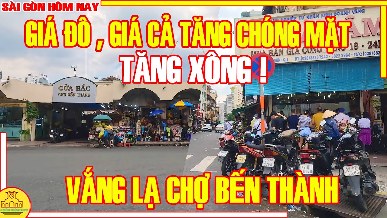 TĂNG XÔNG! Sài Gòn GIÁ ĐÔ GIÁ CẢ TĂNG CHÓNG MẶT / VẮNG LẠ ĐÔ LA CHỢ BẾN THÀNH Q1 / Sài Gòn Hôm Nay