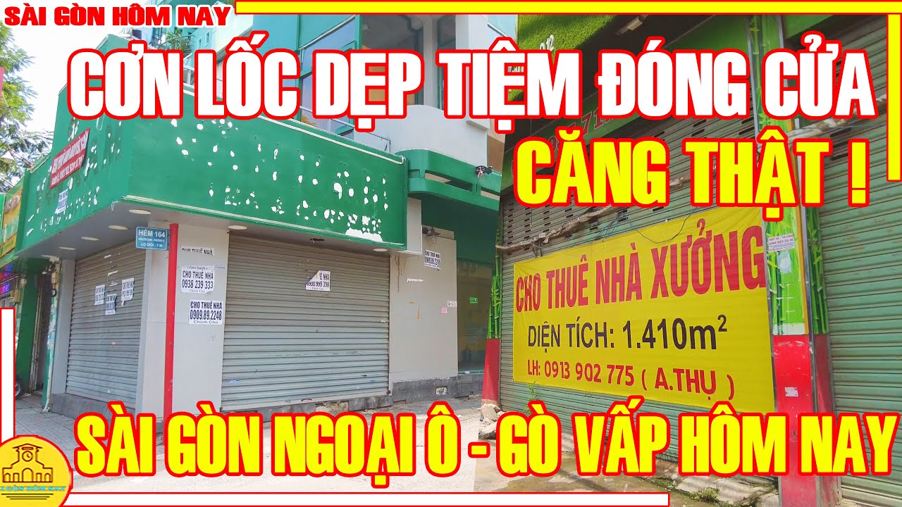 CĂNG THẬT! CƠN LỐC DẸP TIỆM THÁO CHẠY CHƯA HỒI KẾT / ĐƯỜNG NGUYỄN OANH GÒ VẤP / SÀI GÒN HÔM NAY