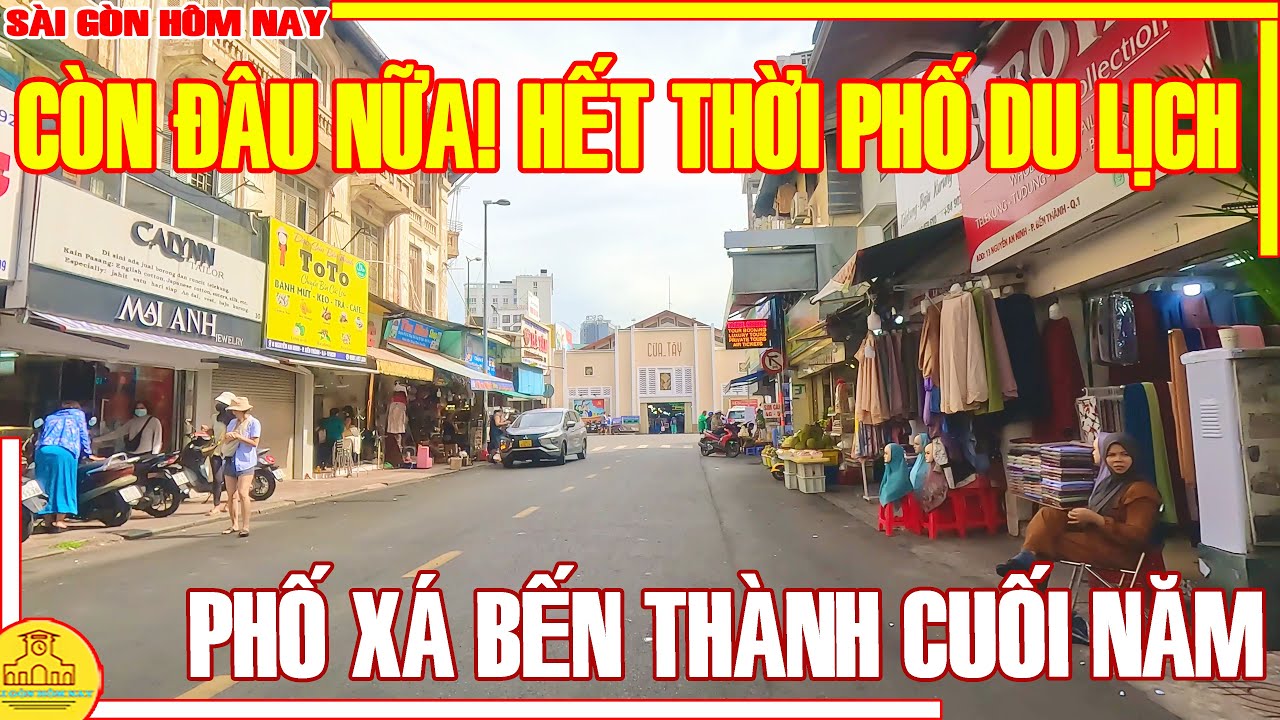 CÒN ĐÂU NỮA! HẾT THỜI PHỐ DU LỊCH / CHỢ BẾN THÀNH (NGUYỄN AN NINH & TẠ THU THÂU) / SÀI GÒN HÔM NAY