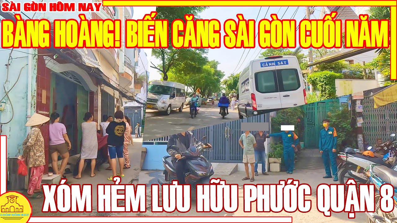 BÀNG HOÀNG! BIẾN CĂNG SÀI GÒN CUỐI NĂM / XÓM HẺM LƯU HỮU PHƯỚC (BẾN BÌNH ĐÔNG) Q8 / SÀI GÒN HÔM NAY