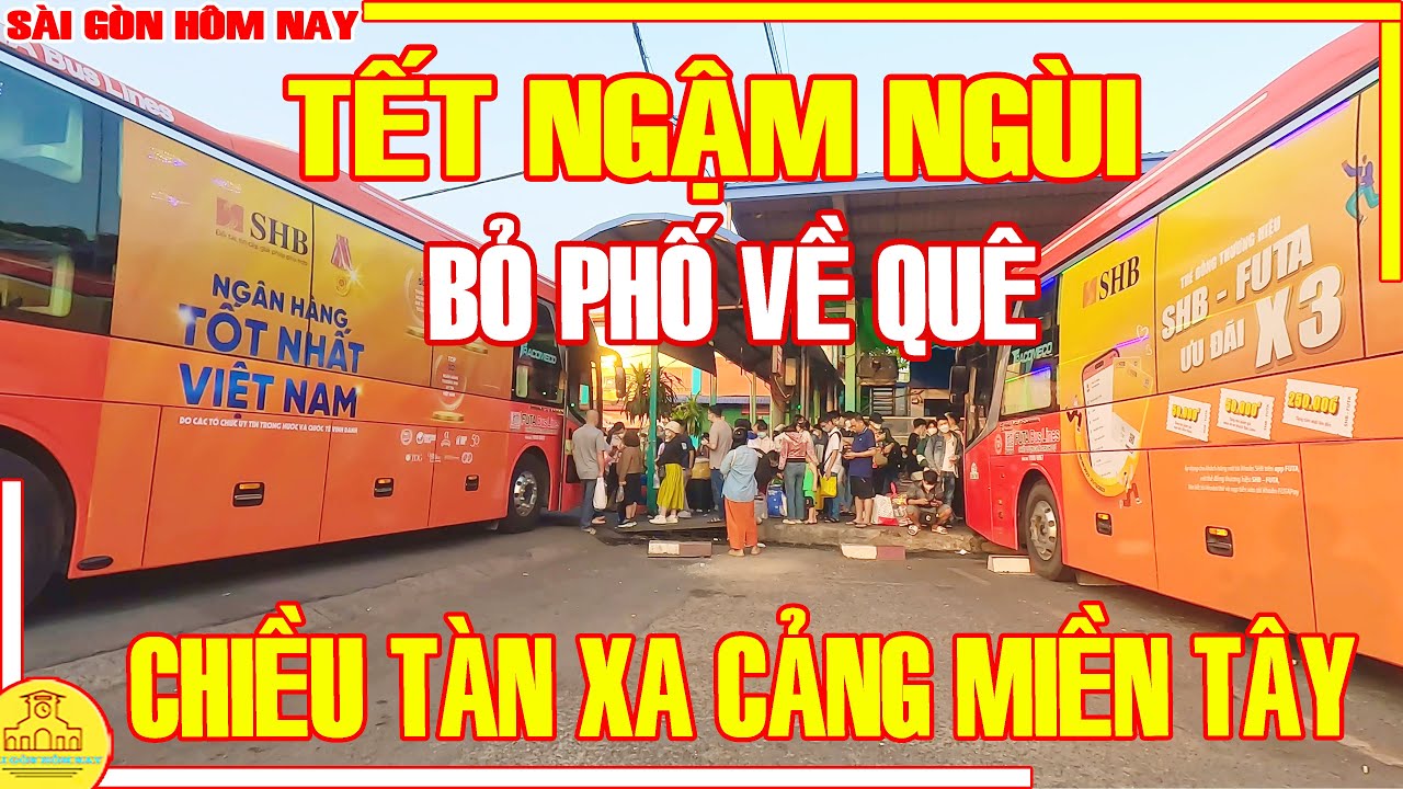 BỎ PHỐ VỀ QUÊ! Tết NGẬM NGÙI / Chiều Tàn XA CẢNG MIỀN TÂY Kinh Dương Vương Bình Tân /Sài Gòn Hôm Nay