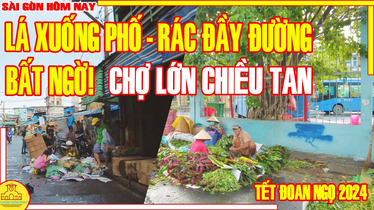 BẤT NGỜ! LÁ XUỐNG PHỐ, RÁC ĐẦY ĐƯỜNG / Chiều Tàn Chợ Tan BÌNH TÂY KIM BIÊN Chợ Lớn / Sài Gòn Hôm Nay