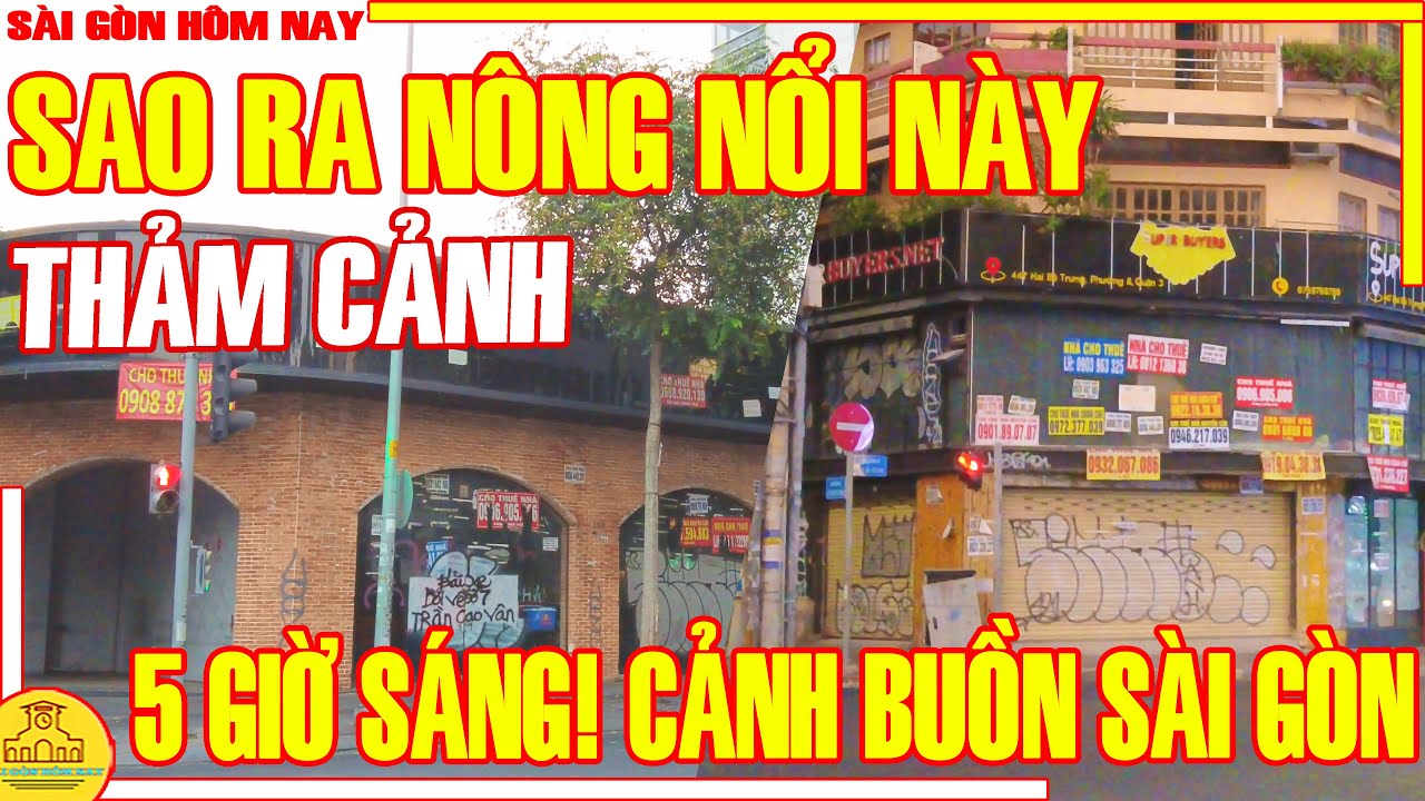 Sao Ra Nông Nỗi Này! Sài Gòn THẢM CẢNH KÉO DÀI / 5 GIỜ SÁNG Đường Hai Bà Trưng Q1 / Sài Gòn Hôm Nay