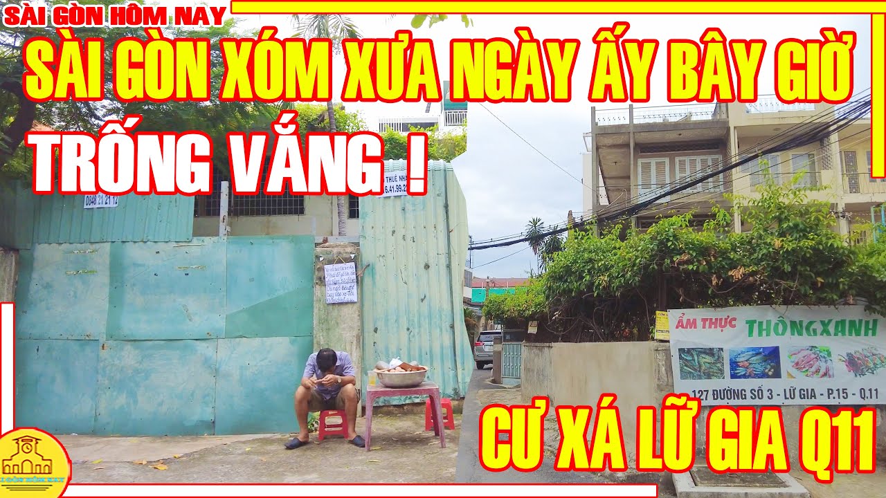 Chiều TRỐNG VẮNG ! Sài Gòn XÓM XƯA / Cư Xá Lữ Gia Q11 NGÀY ẤY BÂY GIỜ RA SAO / Sài Gòn Hôm Nay