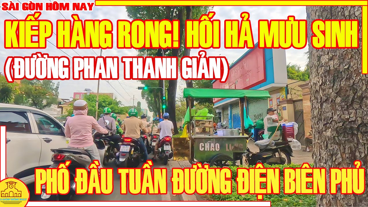 KIẾP HÀNG RONG! HỐI HẢ MƯU SINH Cuối Năm / Phố Xá ĐẦU TUẦN Đường ĐIỆN BIÊN PHỦ / Sài Gòn Hôm Nay