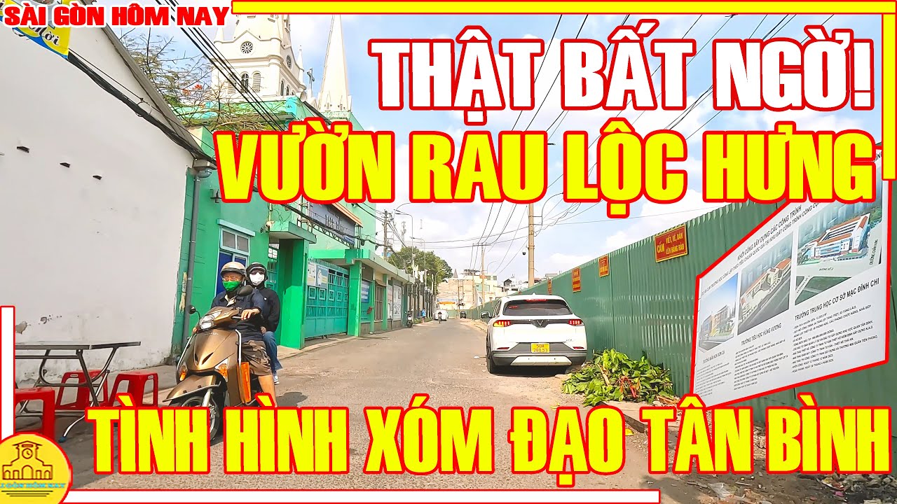 HẾT NHẬN RA! VƯỜN RAU LỘC HƯNG Tân Bình / TÌNH HÌNH Xóm Đạo VƯỜN RAU LỘC HƯNG Sài Gòn Hôm Nay