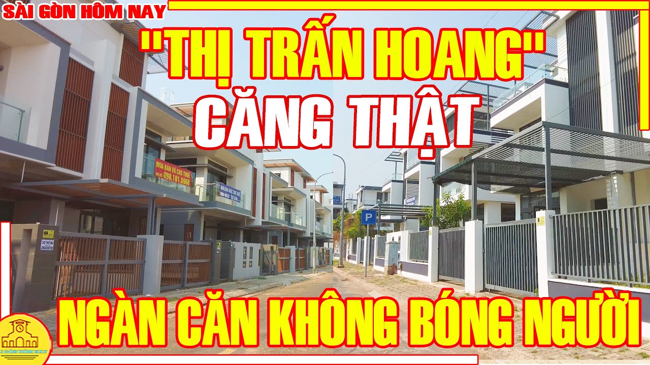 CĂNG THẬT! "THỊ TRẤN HOANG" Ngàn Căn KHÔNG BÓNG NGƯỜI / Khu Đô Thị MỚI THỦ ĐỨC Sài Gòn Hôm Nay