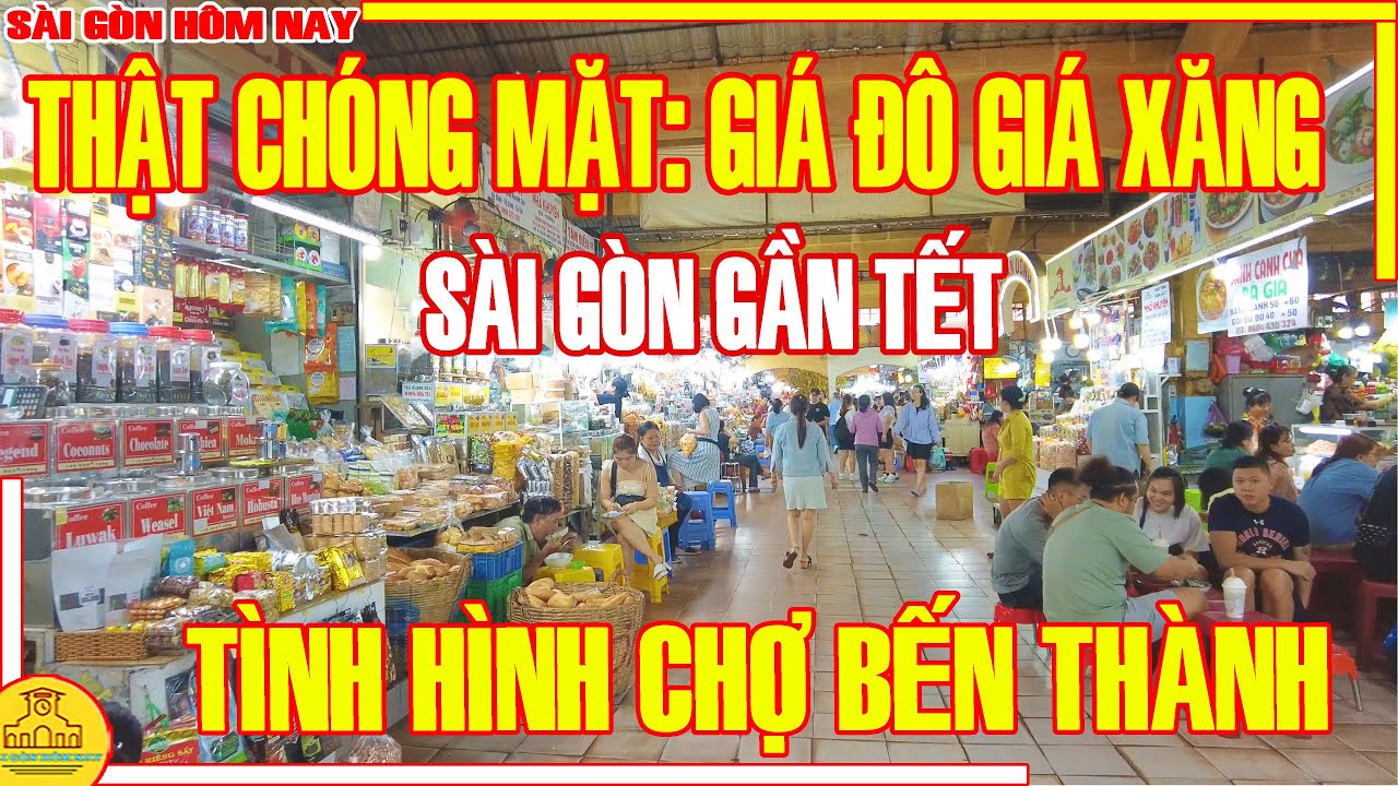 Gần Tết THẬT CHÓNG MẶT GIÁ ĐÔ, XĂNG ĐIỆN / TÌNH HÌNH Chợ Bến Thành Cuối Năm Ra Sao / Sài Gòn Hôm Nay