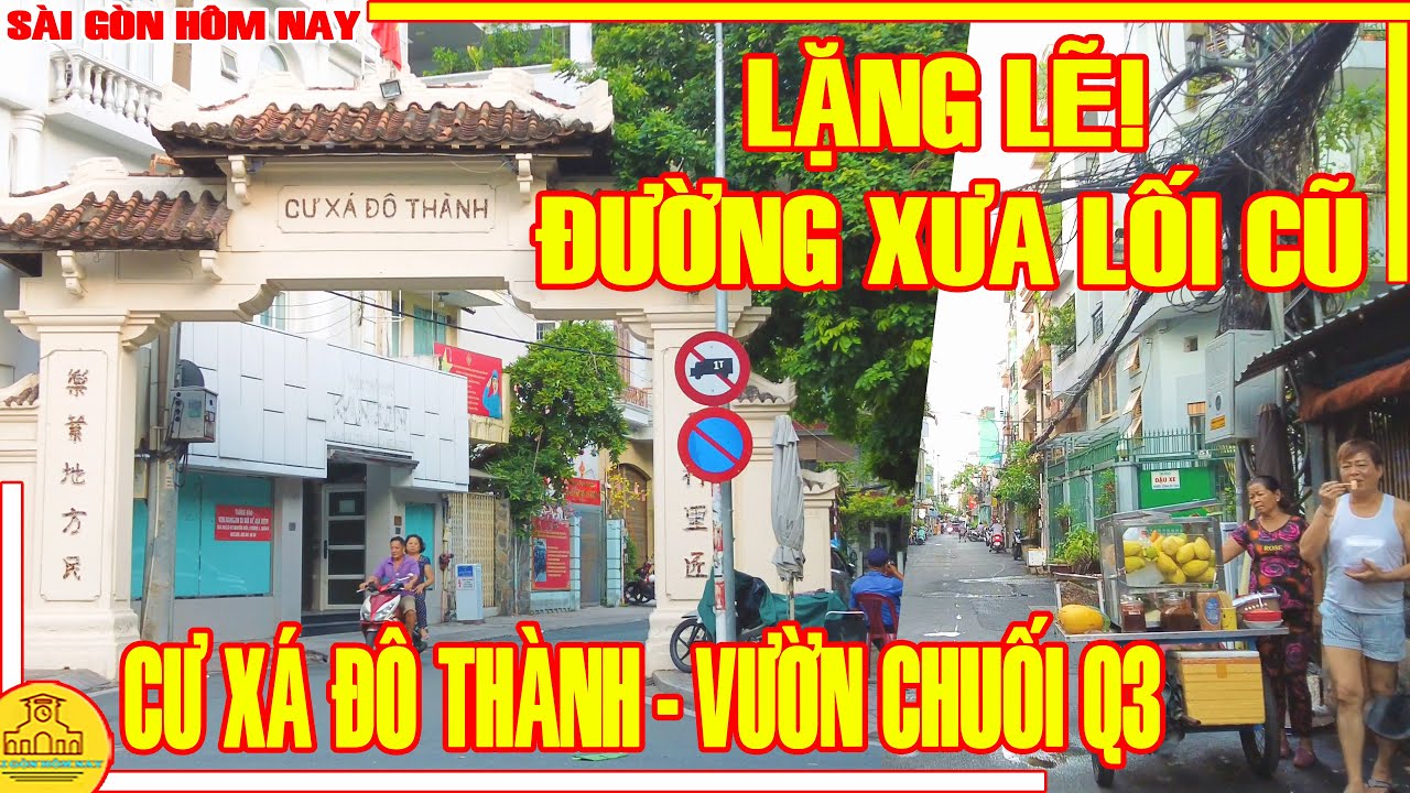 LẶNG LẼ ! CƯ XÁ Sài Gòn ĐƯỜNG XƯA LỐI CŨ / Cư Xá ĐÔ THÀNH & VƯỜN CHUỐI Q3 / Sài Gòn Hôm Nay