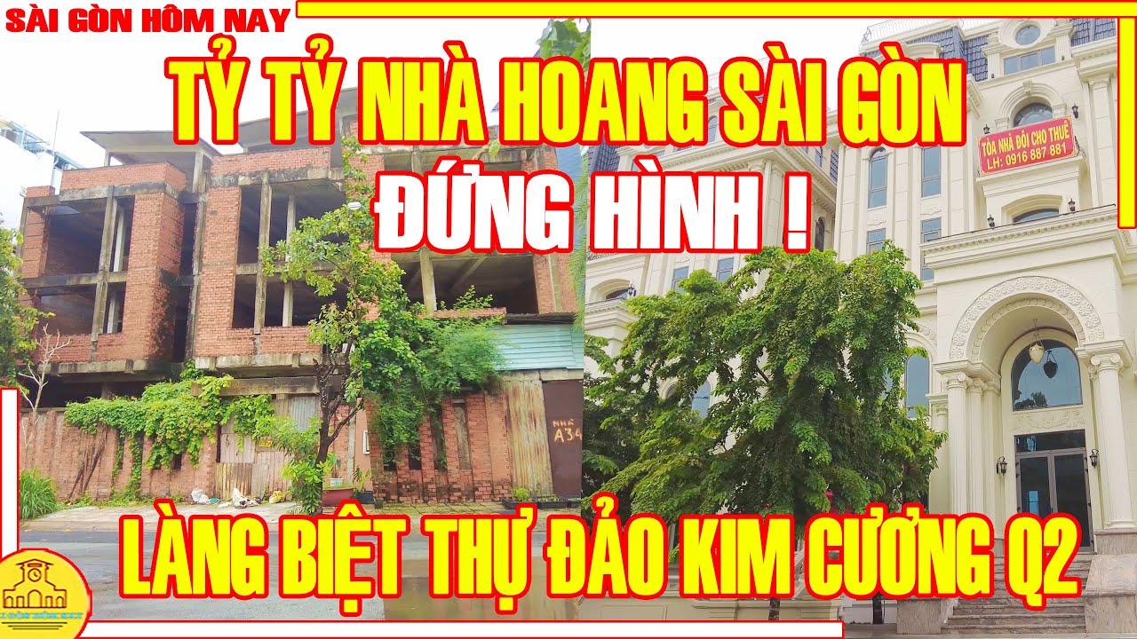 ĐỨNG HÌNH! TỶ TỶ NHÀ HOANG Giữa LÀNG BIỆT THỰ / SÁNG MƯA ĐẢO KIM CƯƠNG KHU VILLA Q2 /Sài Gòn Hôm Nay