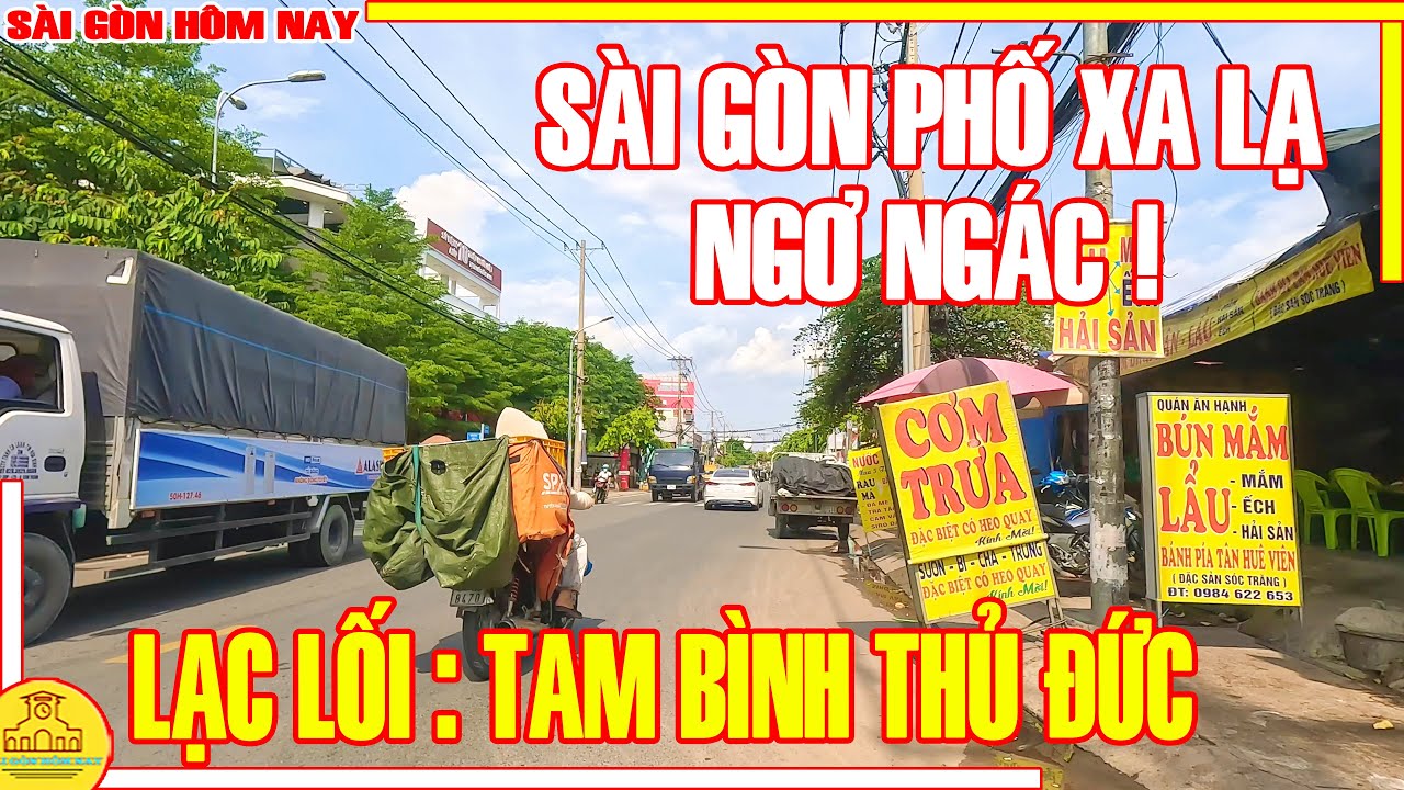 NGƠ NGÁC! Sài Gòn PHỐ XA LẠ / LẠC LỐI Ngoại Ô Đường Tam Bình & Tô Ngọc Vân THỦ ĐỨC / Sài Gòn Hôm Nay