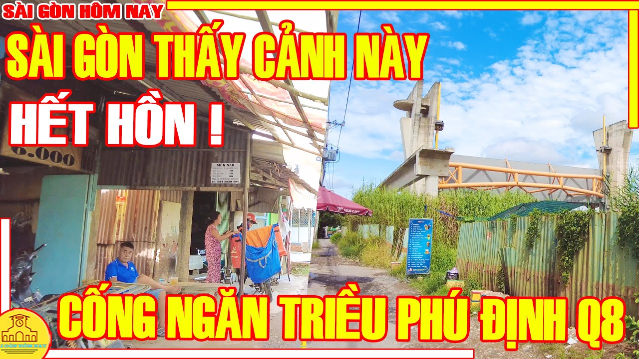 HOANG TÀN! Sài Gòn XÓT XA CẢNH NÀY / Bến Phú Định & Cống Ngăn Triều Q8  / Sài Gòn Hôm Nay