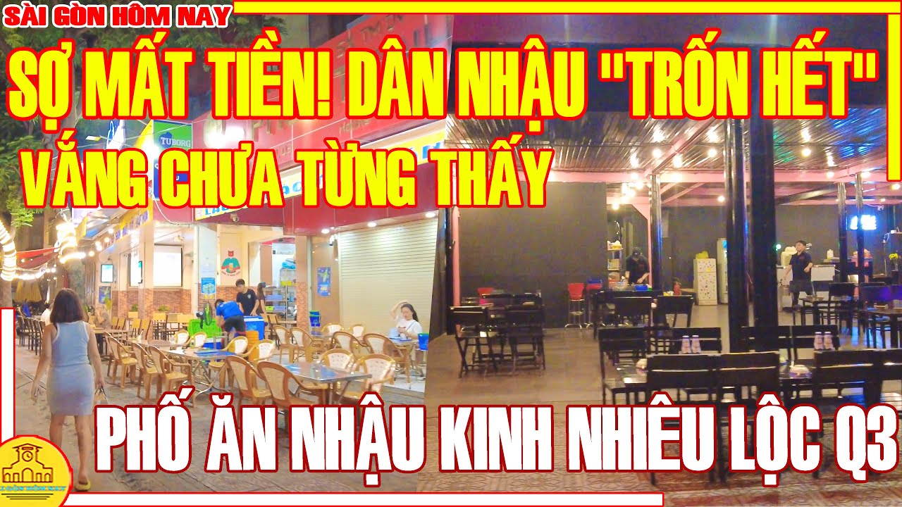 THÔI XONG! SỢ MẤT TIỀN DÂN NHẬU "TRỐN HẾT" / PHỐ ĂN CHƠI KÊNH NHIÊU LỘC VẮNG TANH / SÀI GÒN HÔM NAY