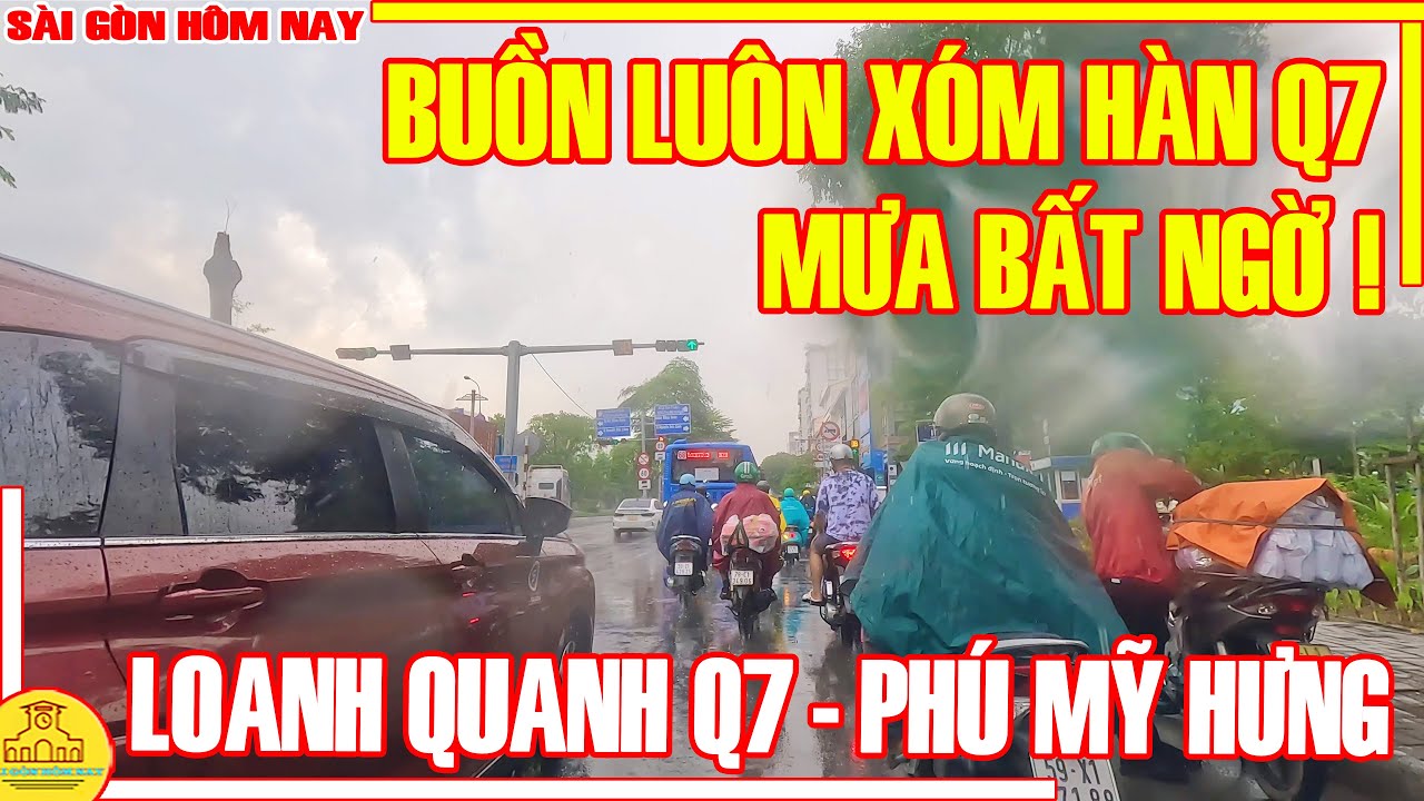 MƯA BẤT NGỜ! BUỒN LUÔN XÓM HÀN PHÚ MỸ HƯNG / XA LẠ NHỮNG KHU DÂN CƯ MỚI Ở Q7 / SÀI GÒN HÔM NAY