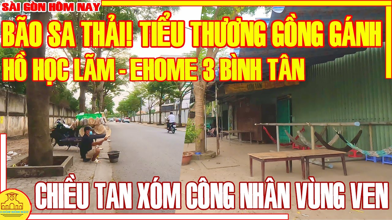 CÔNG NHÂN ĐI HẾT RỒI! TIỂU THƯƠNG GỒNG GÁNH / CHIỀU TAN CA XÓM CÔNG NHÂN VÙNG VEN / SÀI GÒN HÔM NAY