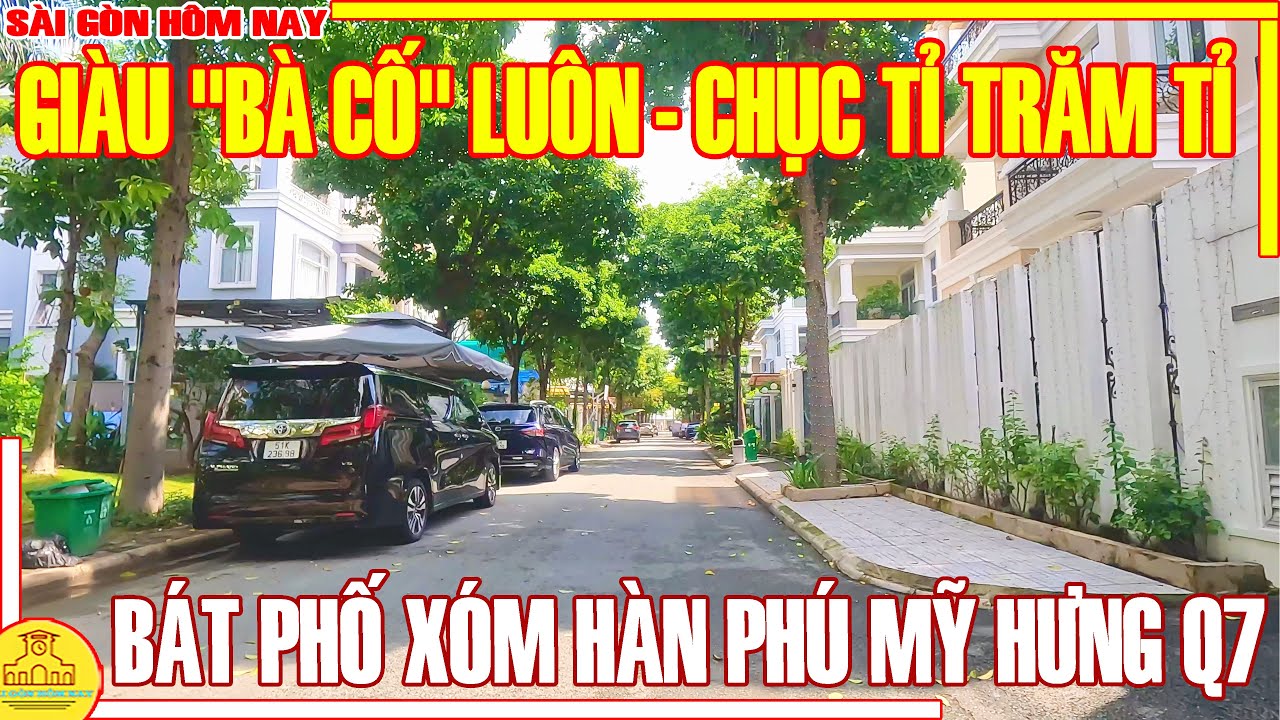 Giàu "BÀ CỐ" LUÔN! Nhà CHỤC TỈ TRĂM TỈ / Cuối Tuần BÁT PHỐ Xóm HÀN Phú Mỹ Hưng Q7 / Sài Gòn Hôm Nay