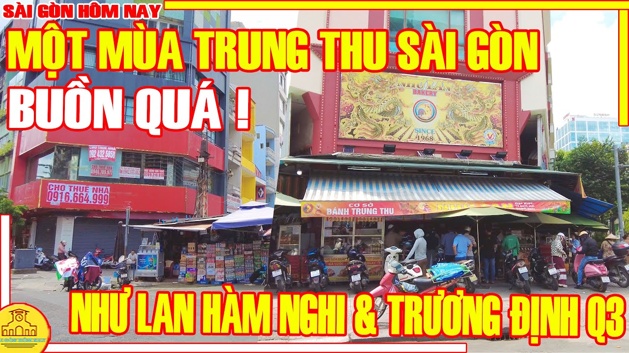 BUỒN QUÁ! Sài Gòn MÙA TRUNG THU / TRẦM LẮNG NHƯ LAN Hàm Nghi & Trương Định Sài Gòn / Sài Gòn Hôm Nay